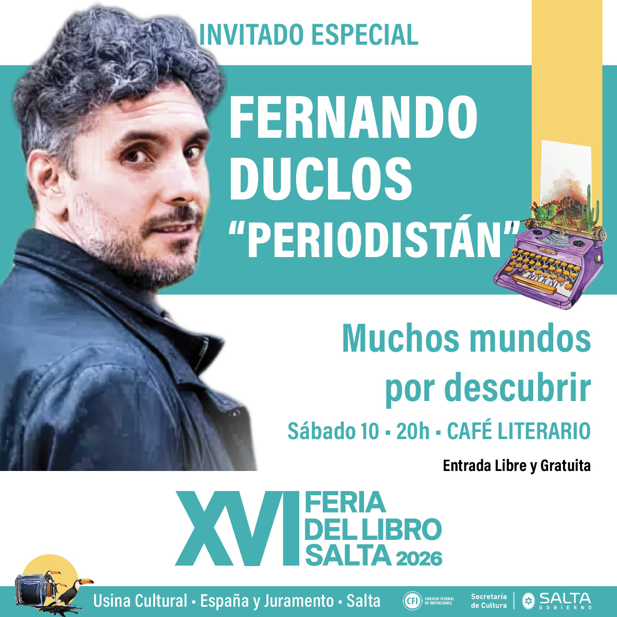 XVI Feria del Libro Salta 2026 - “Muchos mundos por descubrir” con Fernando Duclos “Periodistán”.
