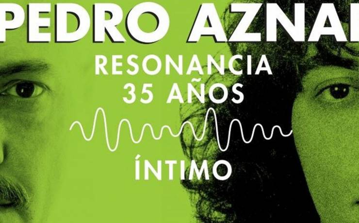 Pedro Aznar | “Resonancia – 35 años – Intimo”